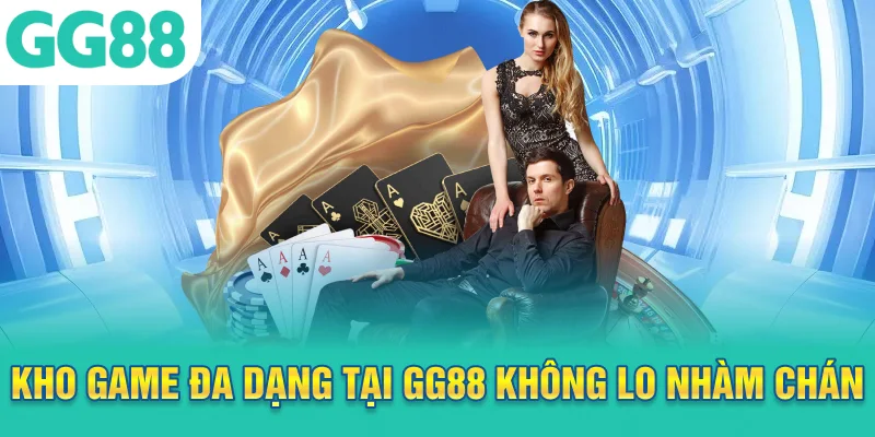 Kho game đa dạng tại GG88 không lo nhàm chán